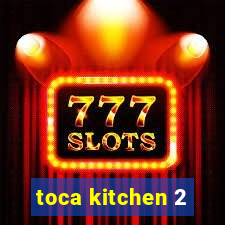 toca kitchen 2